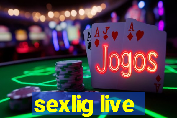 sexlig live